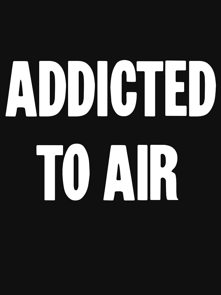 Addicted To Air by Good-Looking Corpse