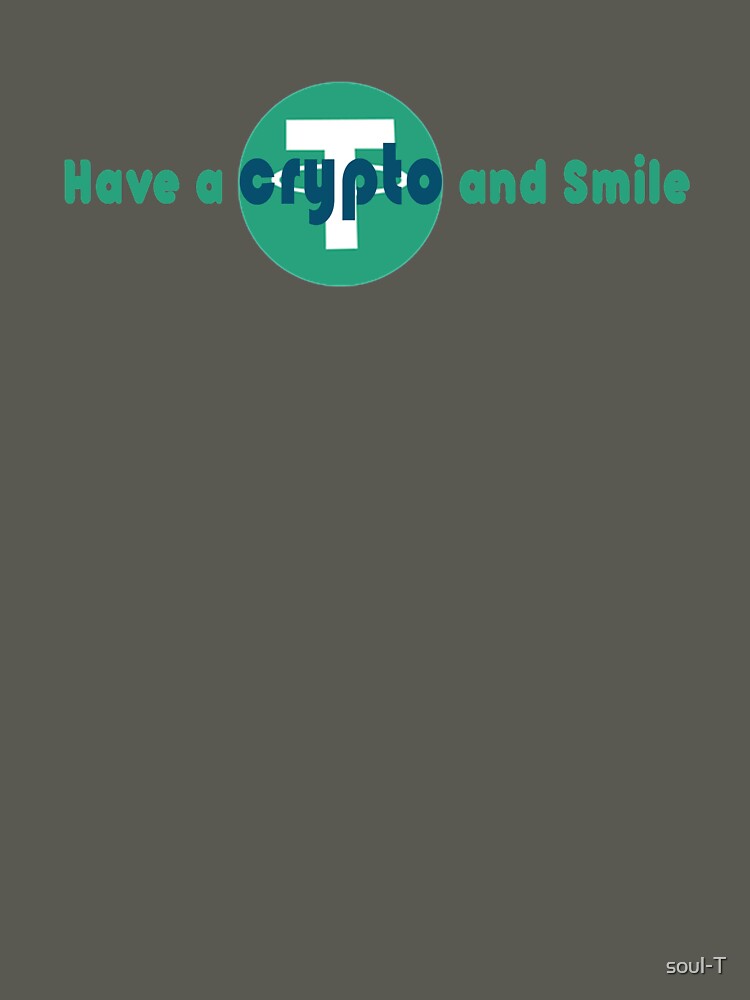 Have a crypto and Smile by soul-T