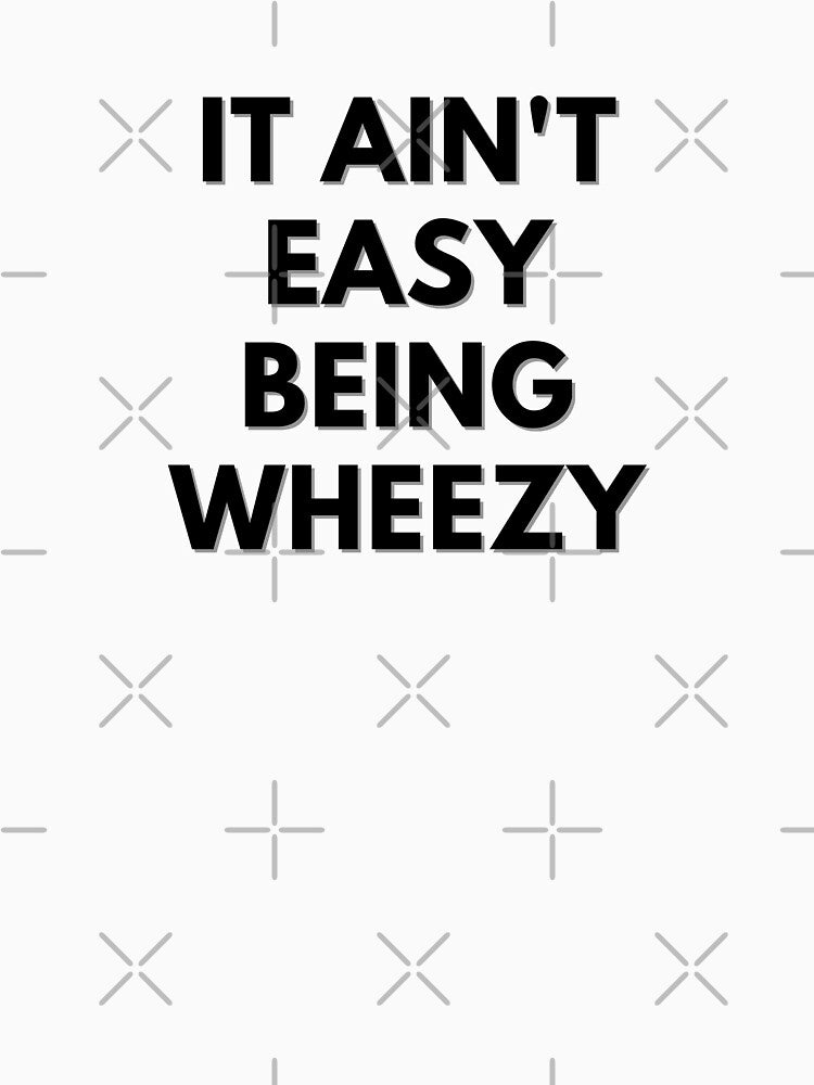 It ain't easy being Wheezy by Little Chuu