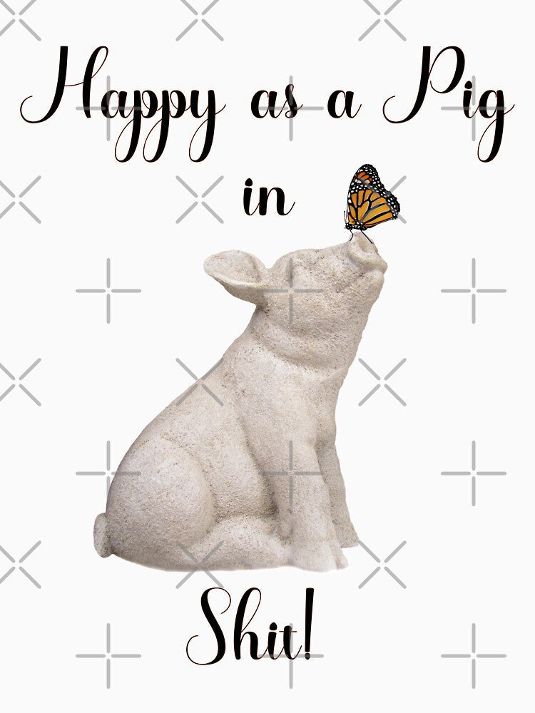 Happy as a Pig in Sh!t Funny Art Witty Decor A505 by byNicol