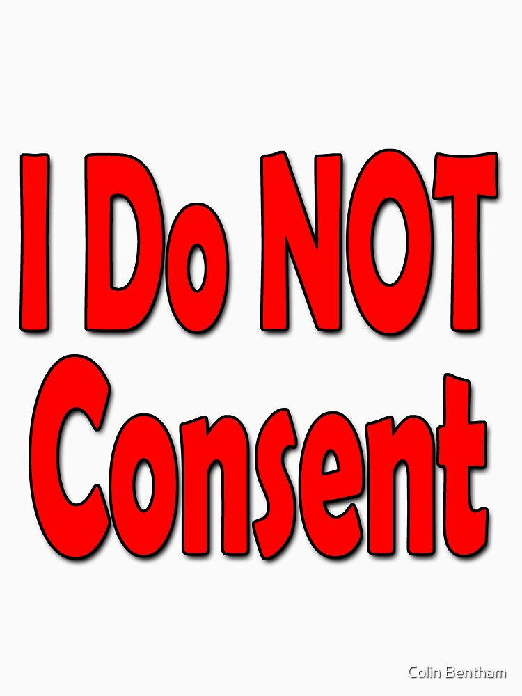I Do NOT consent Red-B by Colin Bentham