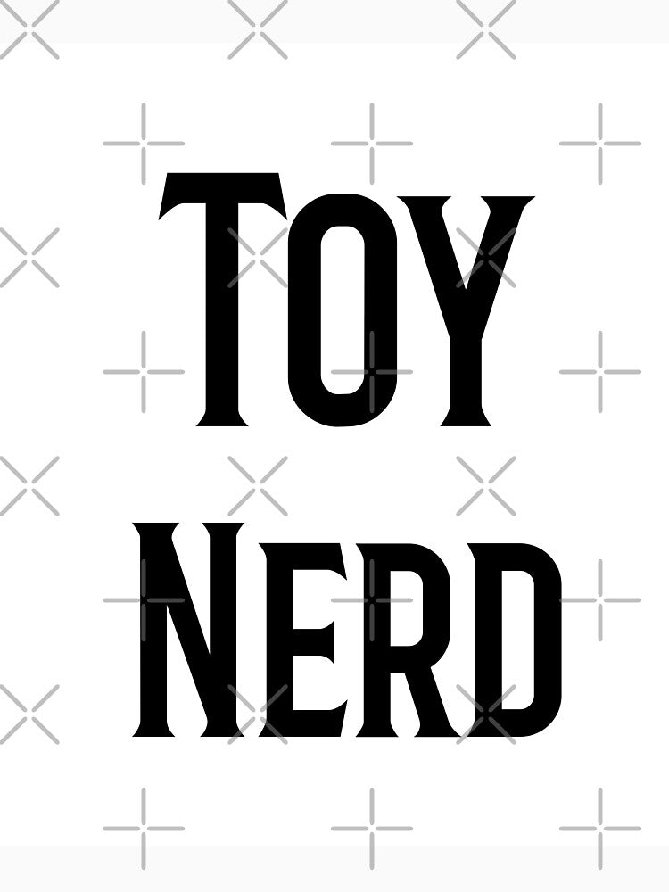 TOY NERD Lover of toys and nerds by BestCoolStuff