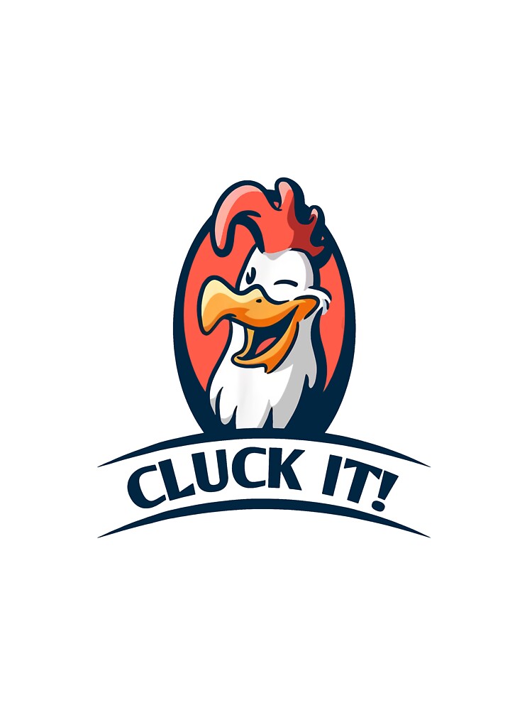 chicken cluck it novelty by thgansmi