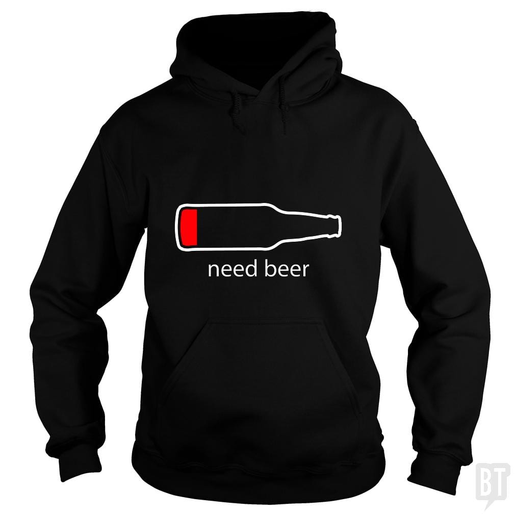 Need Beer Hoodie