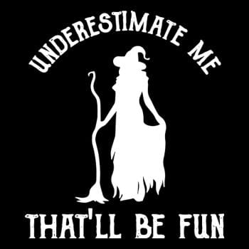 Womens Witch Halloween - Underestimate Me Hoodie