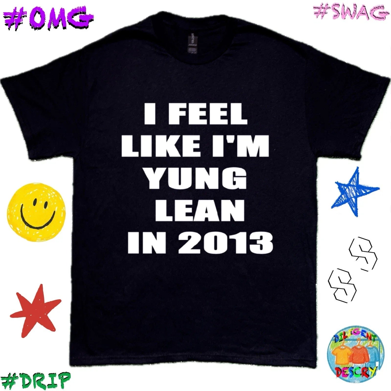 I FEEL LIKE I’M YUNG LEAN IN 2013 ; YUNG LEAN SHIRT - FUNNY SHIRT , RAP TEE