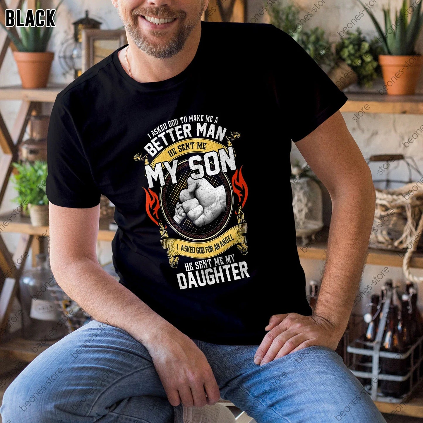 I Asked God To Make Me A Better Man He Sent Me My Son Gift T-Shirt S-4XL