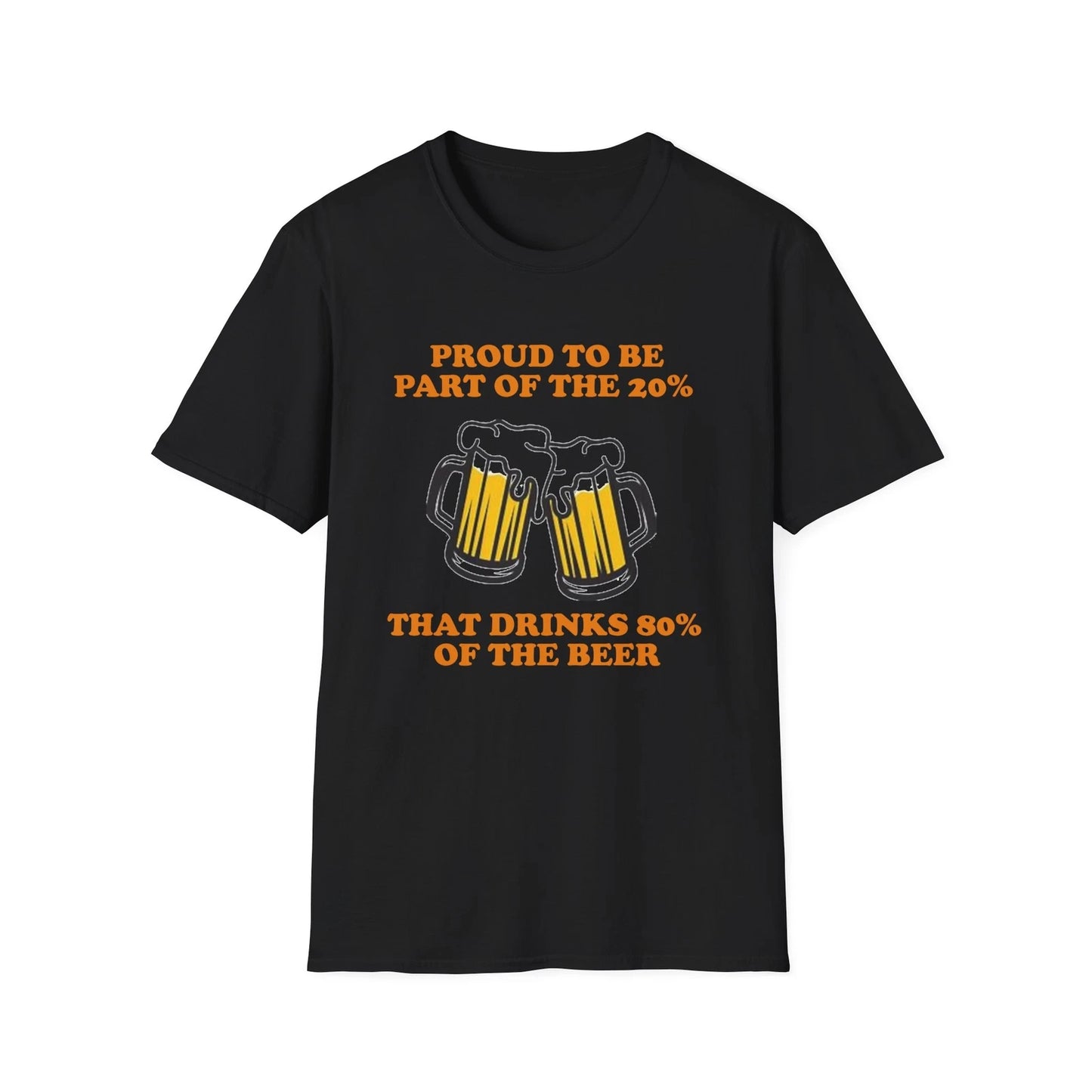 Funny Beer Lover Unisex T-Shirt, Proud to be Part of the 20% that Drinks 80%,