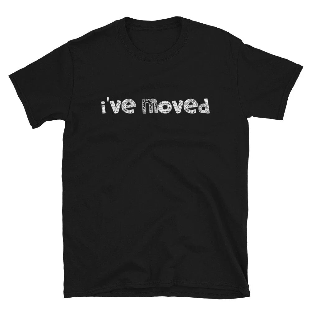 I ve Moved Joke Gift Classic Fit TShirt