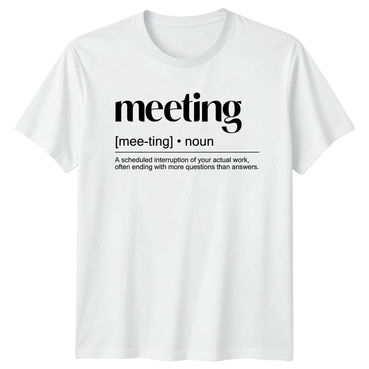 Meeting Definition Office Humor Mens T-Shirt Womens Tee Graphic Top