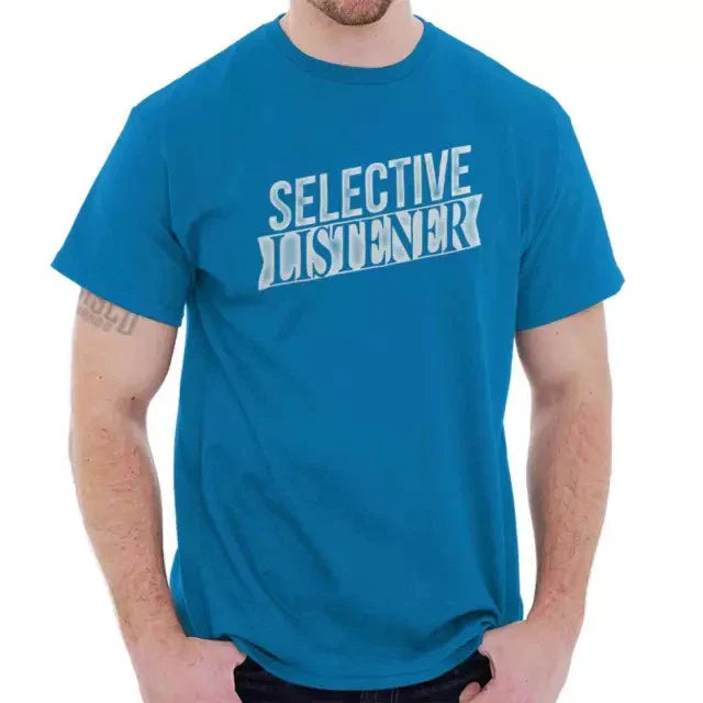 Popular! Selective Listener Funny Sarcastic  Cotton Tee S-3XL Australia