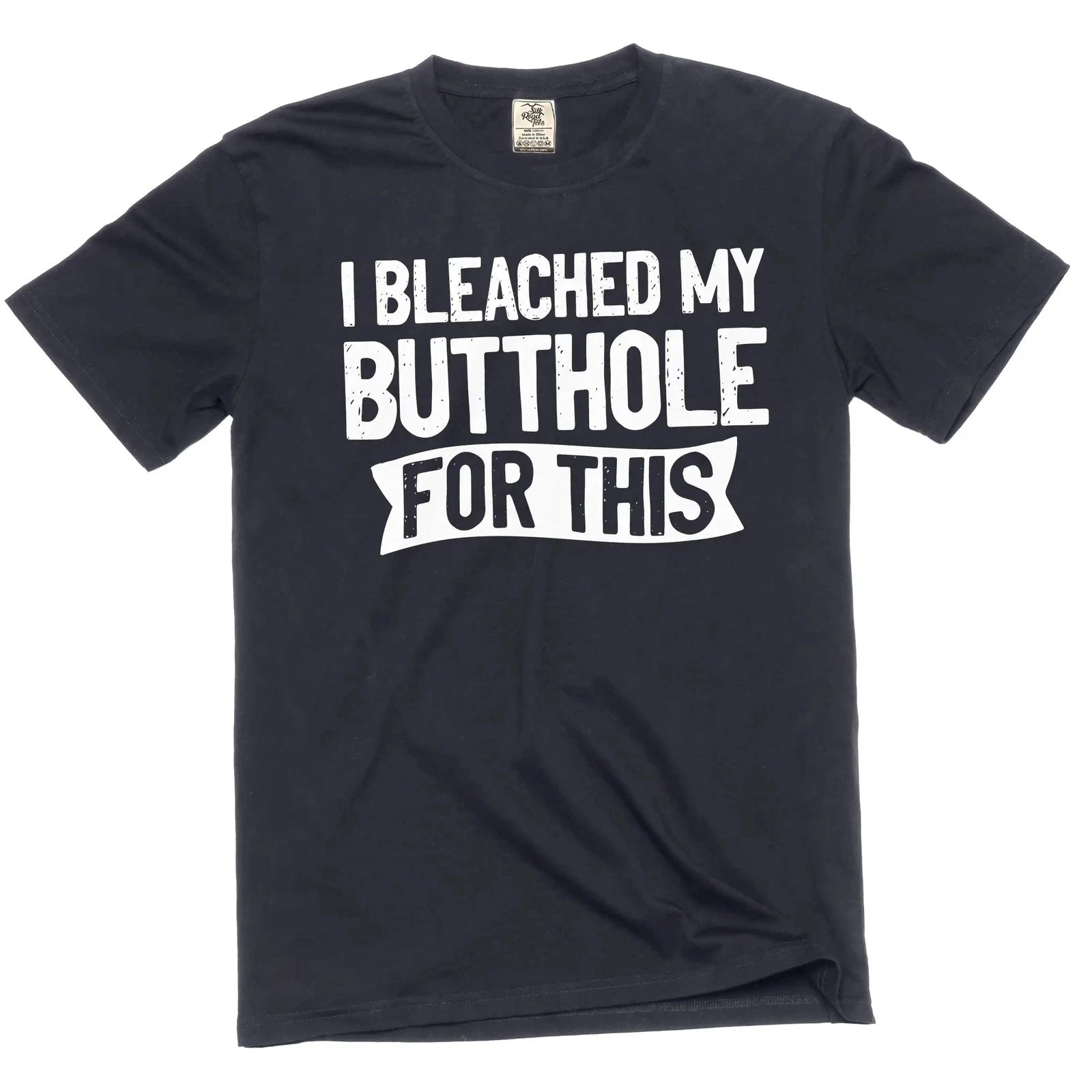 Men's funny adult humor I bleached my butthole for this T-shirt