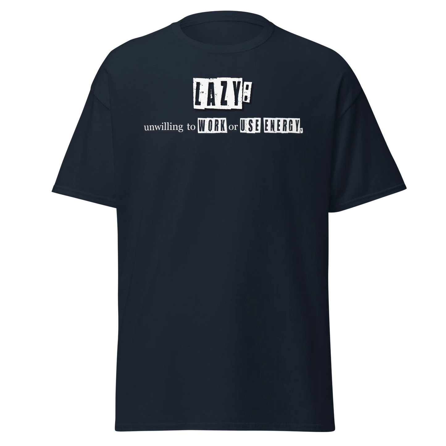 "Lazy" | Definition Statement Tee