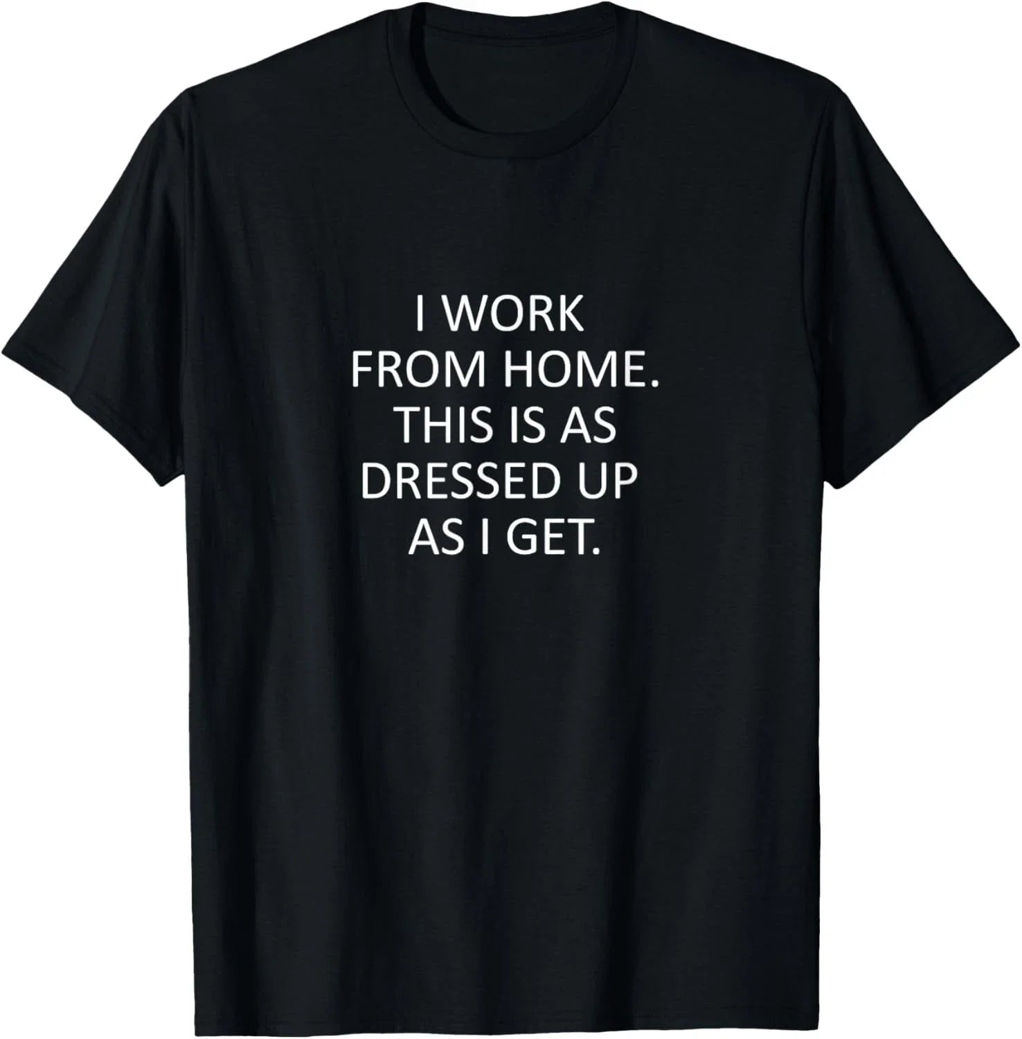 Sarcastic saying Funny work from home WFH quote Gift Unisex T-Shirt