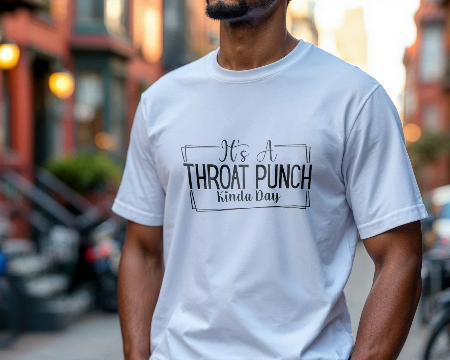 It’s A Throat Punch Kinda Day T-Shirt – Funny Sarcastic Quote Graphic Tee A356