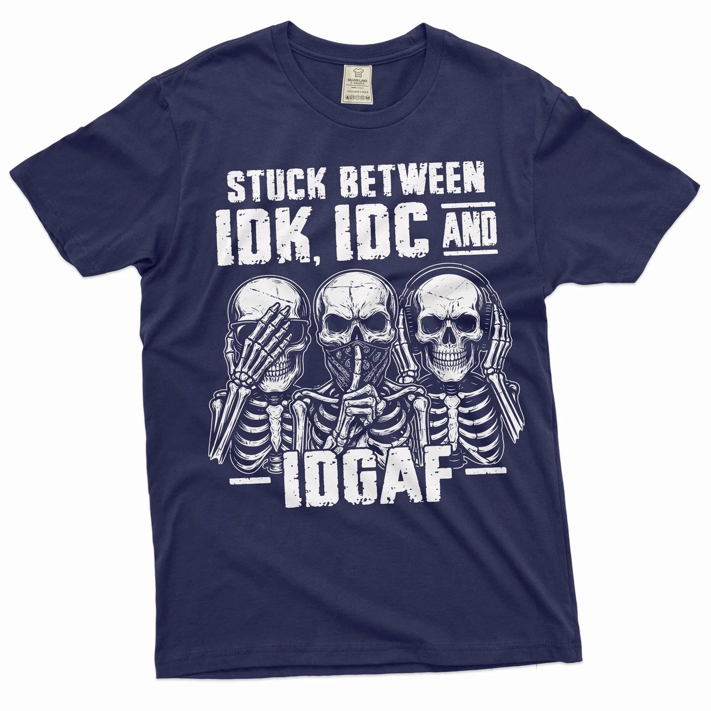 Men's Funny T-shirt Skeleton Shirt Humorous Gift Idk Idc and Idgaf Shirt
