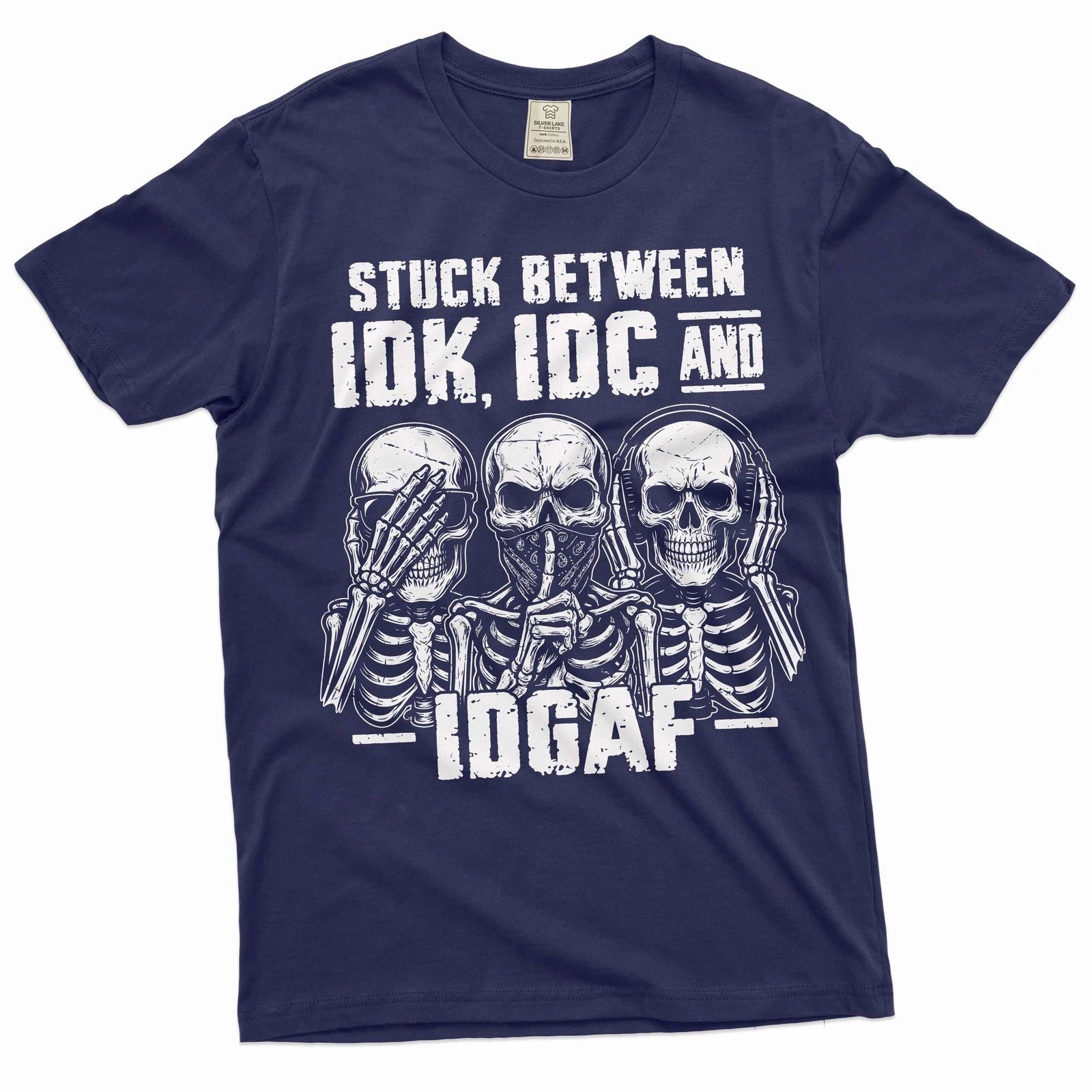 Men's Funny T-shirt Skeleton Shirt Humorous Gift Idk Idc and Idgaf Shirt
