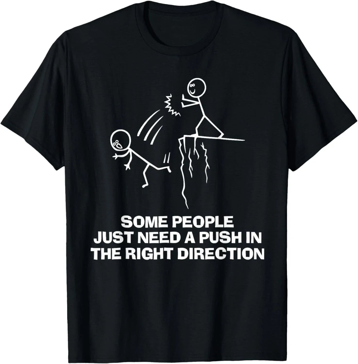 Funny Some People Just Need A Push in The Right Direction Gift Unisex T-Shirt