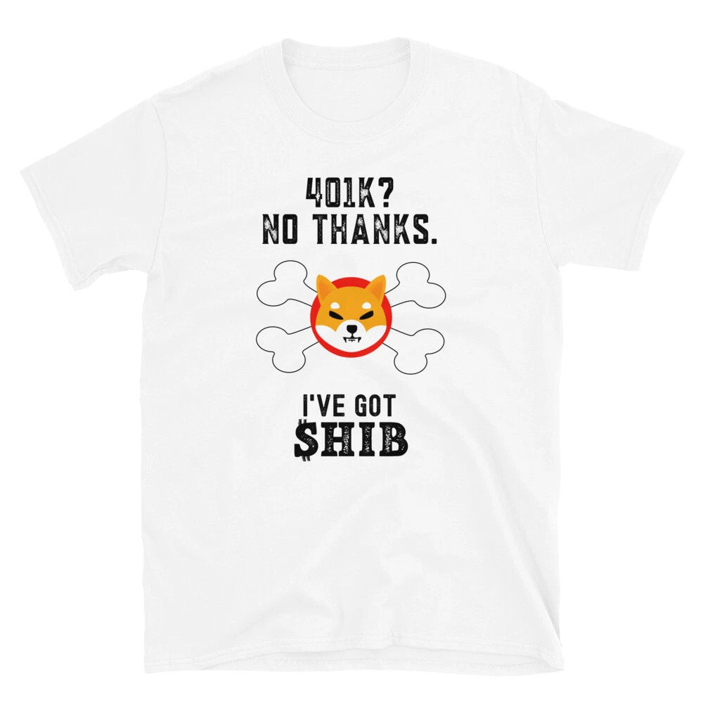 Funny Shiba Inu Coin shirt Gift, 401k? No Thanks T-Shirt