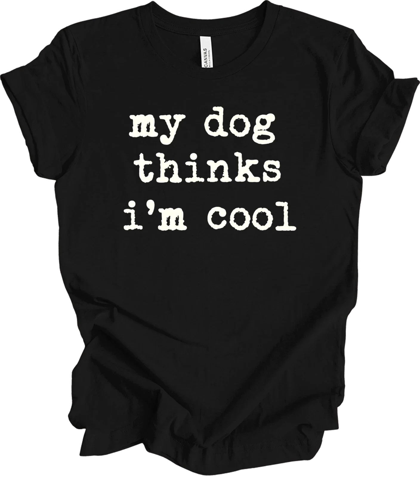 Funny Dog Quote Humor Gift - Cool Pet Lover Saying for Animal Owners T-shirt