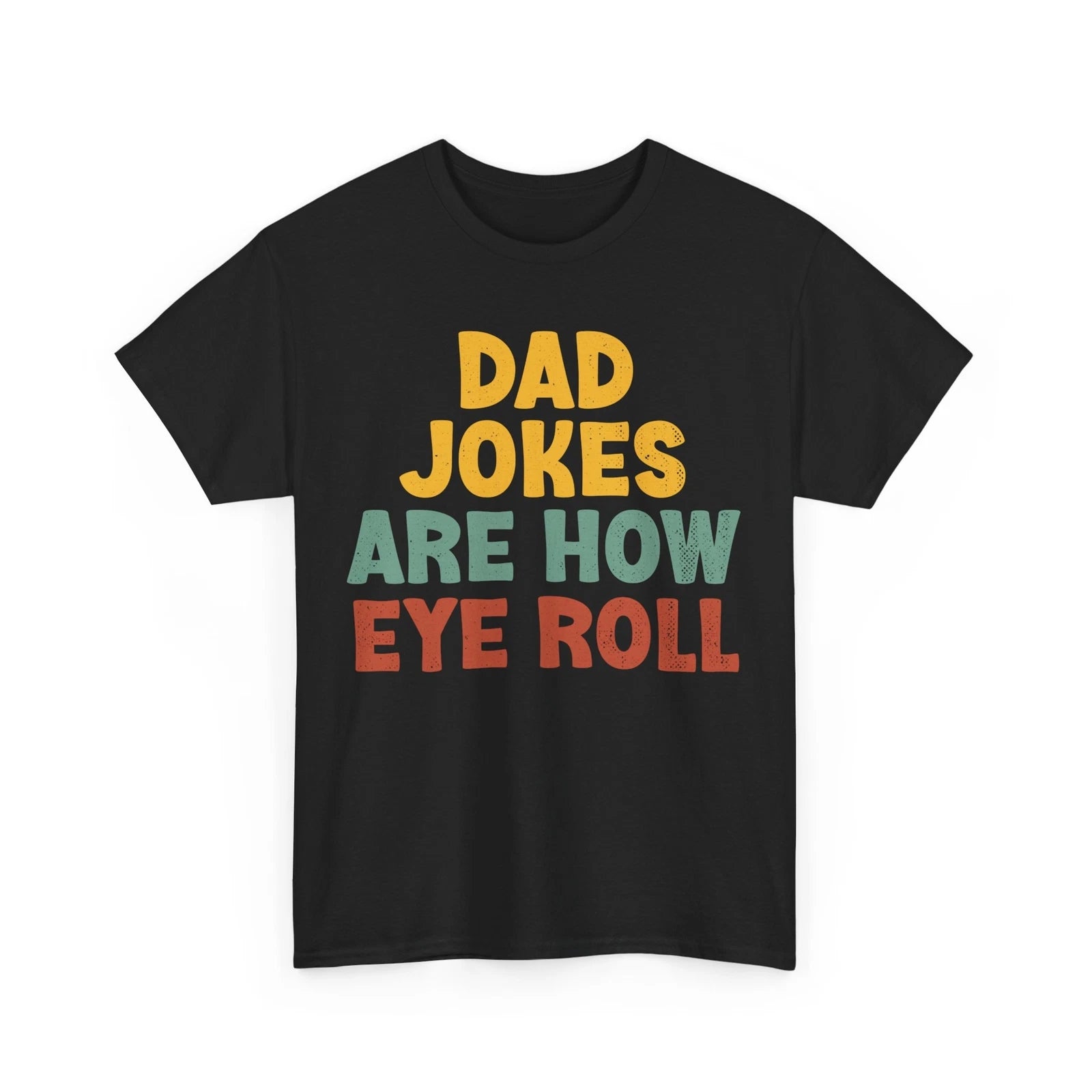 Dad Jokes Shirt, Dad Jokes Are How Eye Roll Shirt, Funny Dad Jokes Fans Shirt