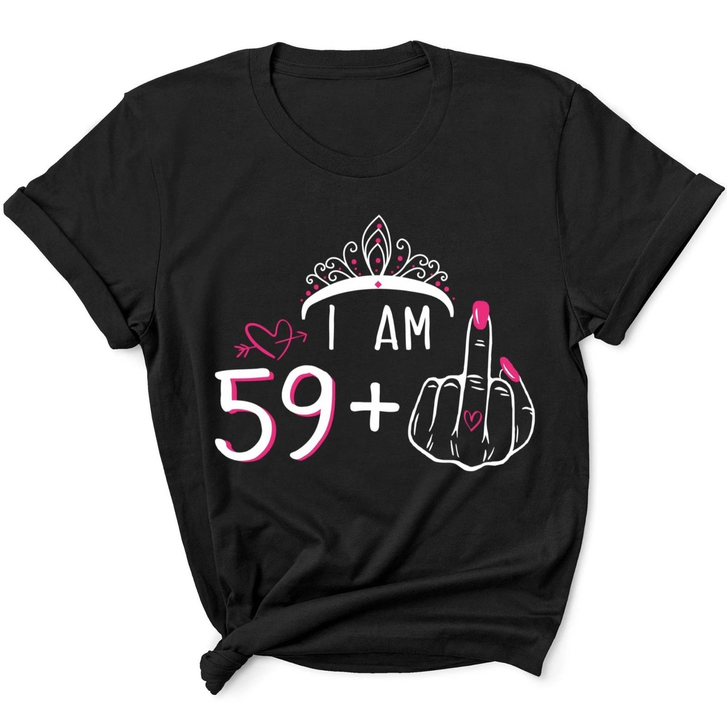 Women's Shirt I Am 59 Plus 1 Middle Finger 60th Birthday 60 Years Old Gift