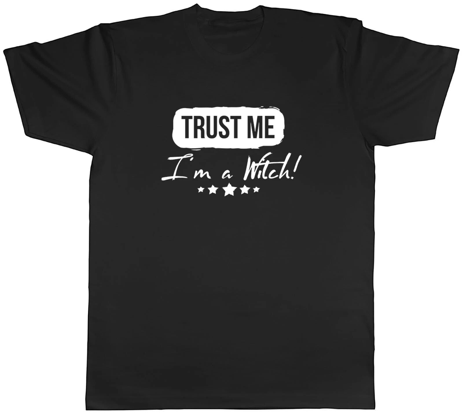 Trust me I'm a Witch Mens Unisex T-Shirt Tee