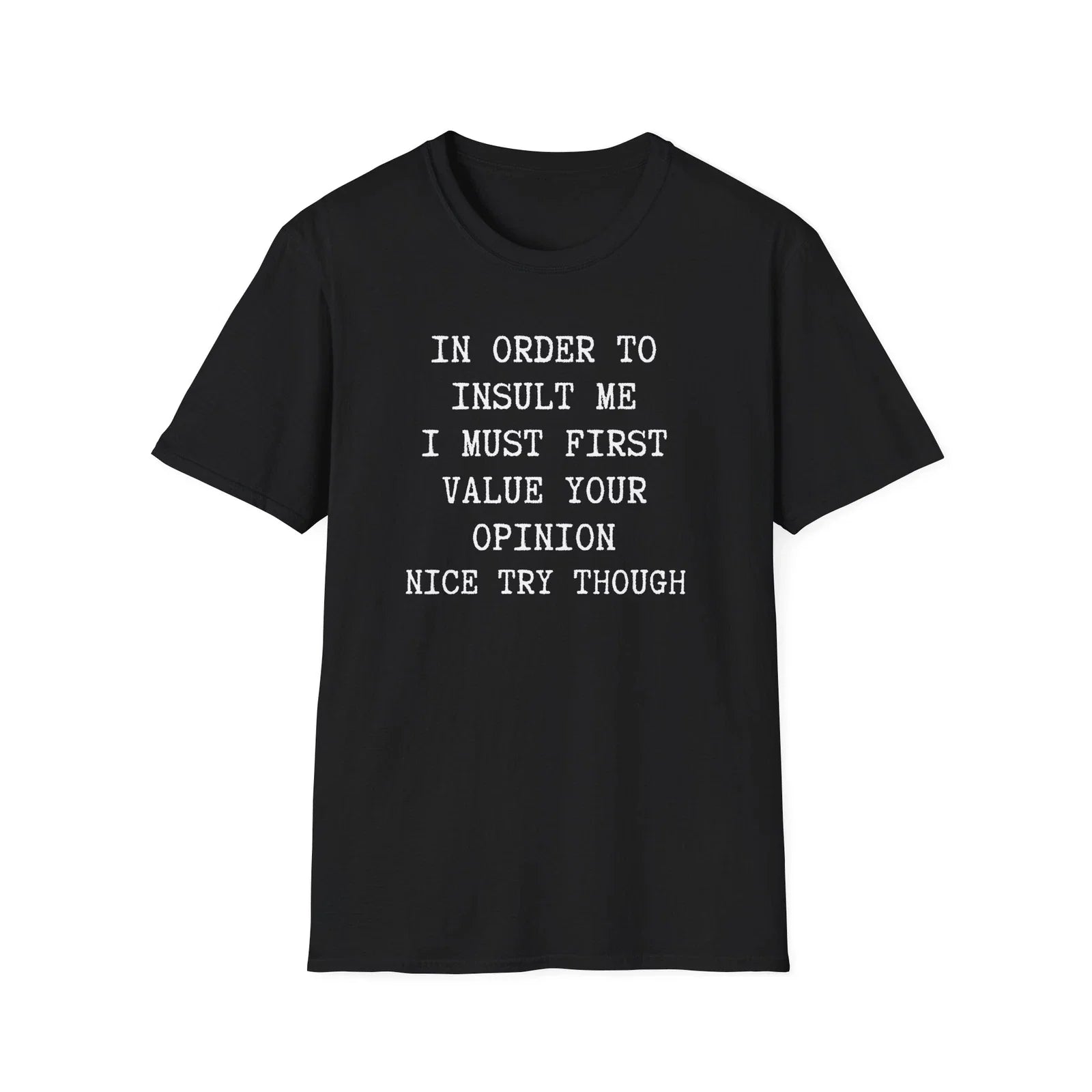 T-shirt Funny, In Order To Insult Me T-shirt. Joke Sarcastic Tee T-Shirt
