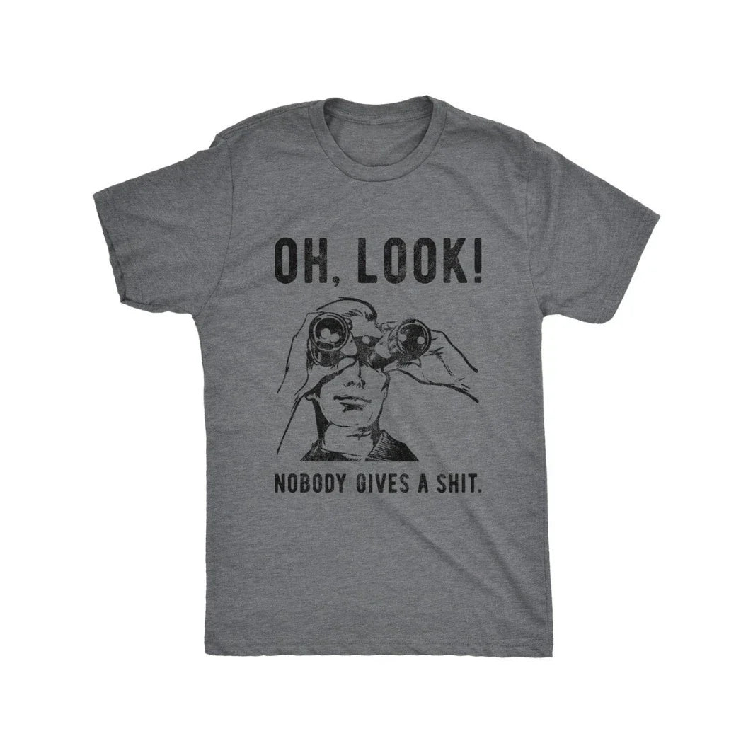 Mens Oh Look Nobody Gives A T Shirt Funny Sarcastic Mocking Novelty Graphic