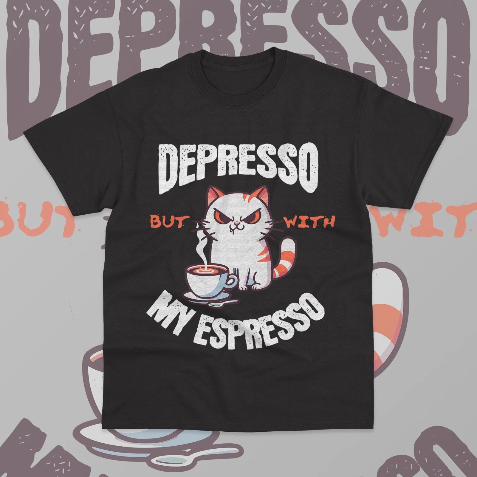 Depresso But With My Espresso T-Shirt Coffee Lover Funny Meme Unisex Shirt