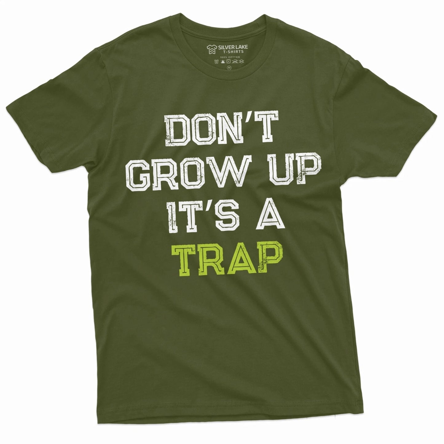 Men's Funny Don't Grow up its a trap T-shirt Birthday Gift Humor Mens Womens Tee