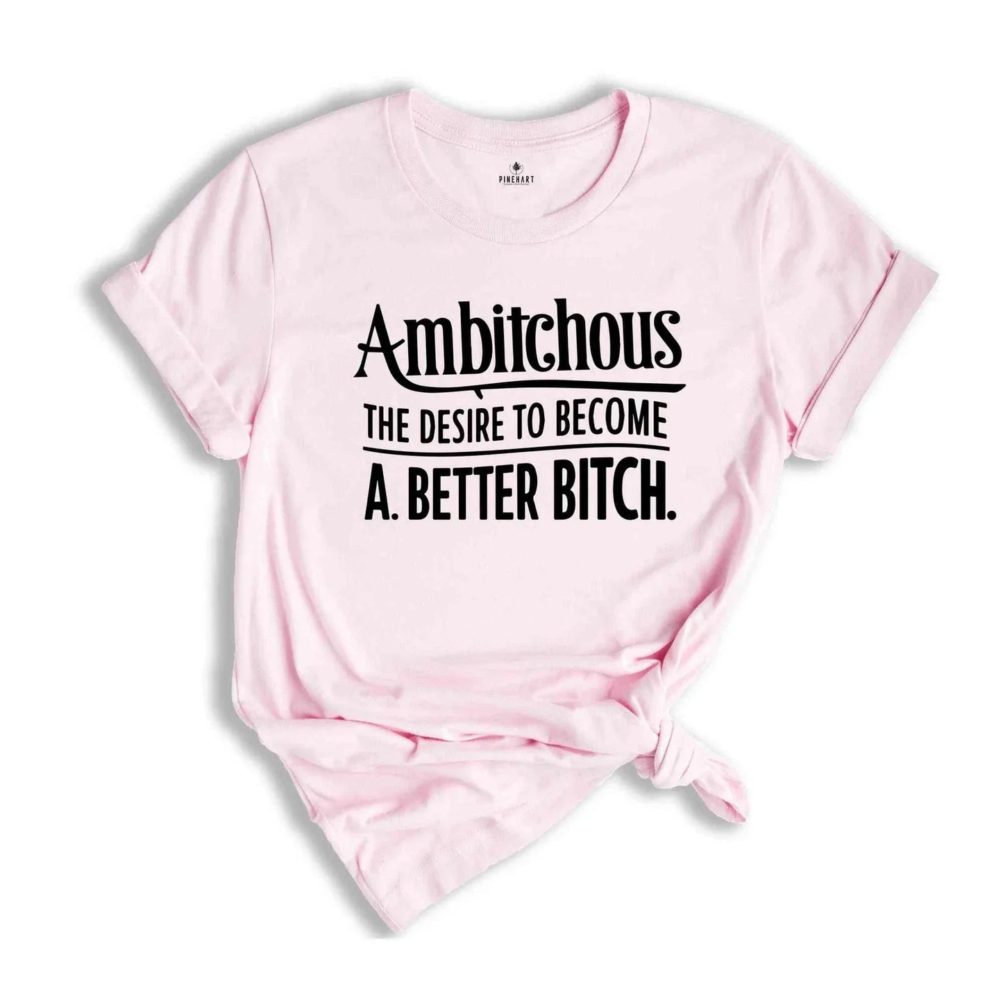Ambitchous Shirt, Funny Shirt, Definition Shirt, Sarcastic Shirt, Positive Shirt