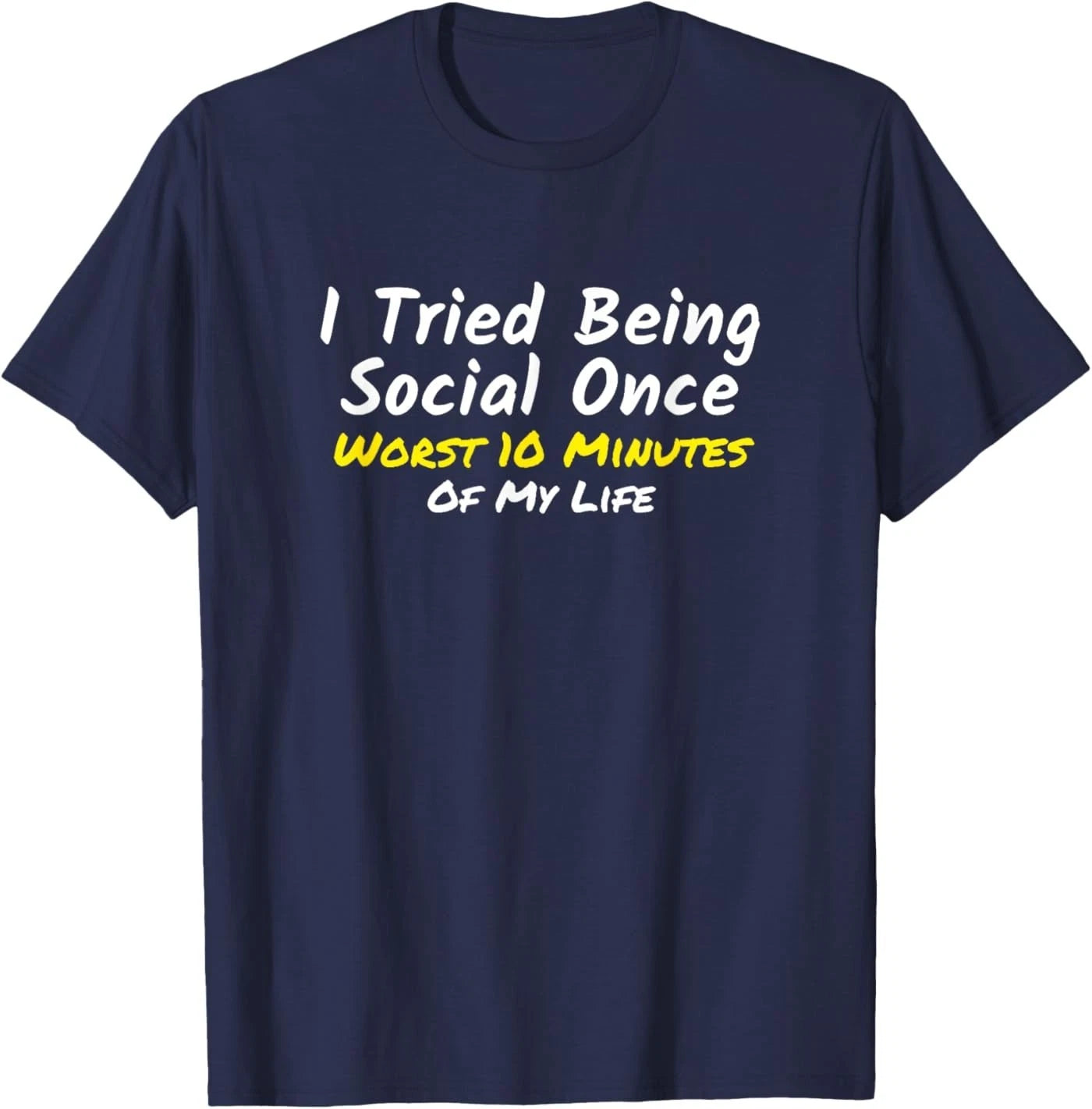 Introvert Humor I Tried Being Social Once Quote T-Shirt