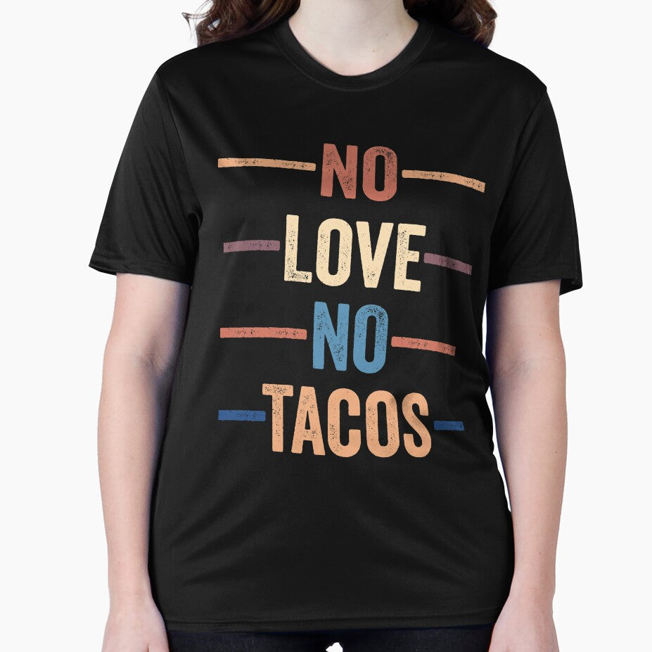 No Love No Tacos by Midlife50