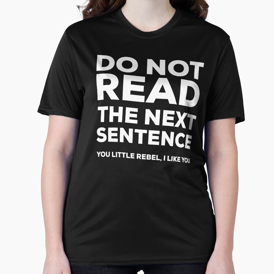Do not read the next sentence you little rebel, i like you by Faizan-Ali