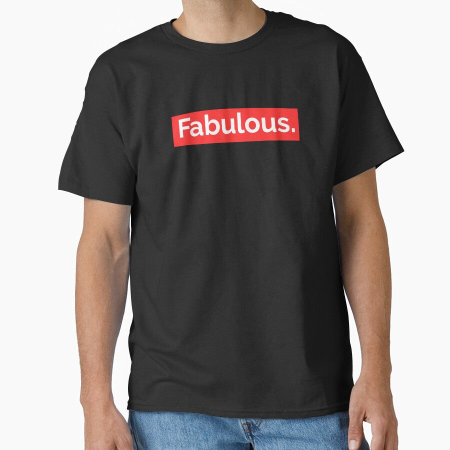 Fabulous, a mindset, fashion by BScotty