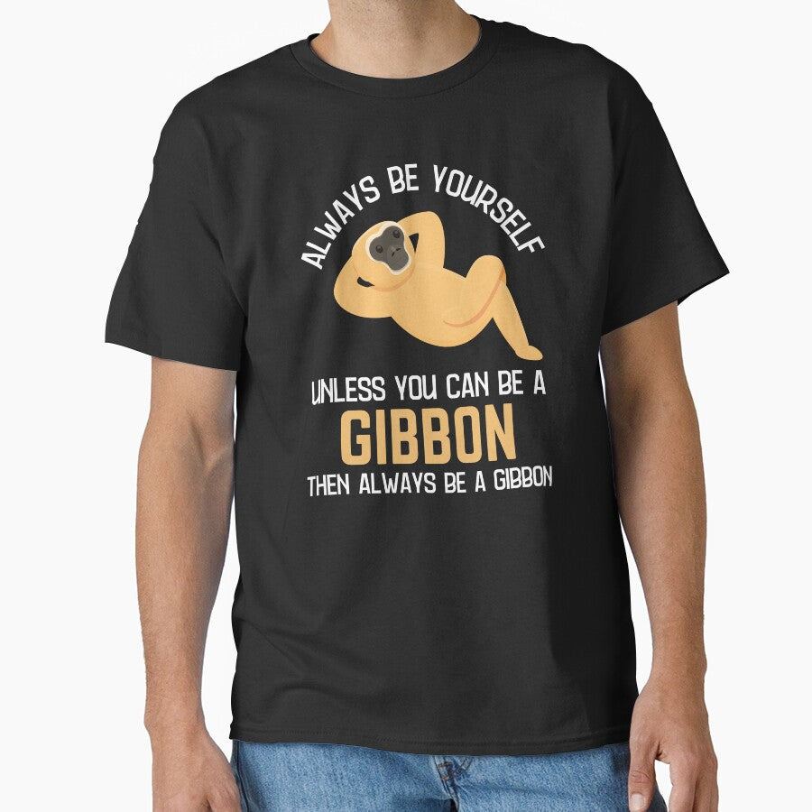 Always Be A Gibbon Gibbon Lover Humor by allysmar