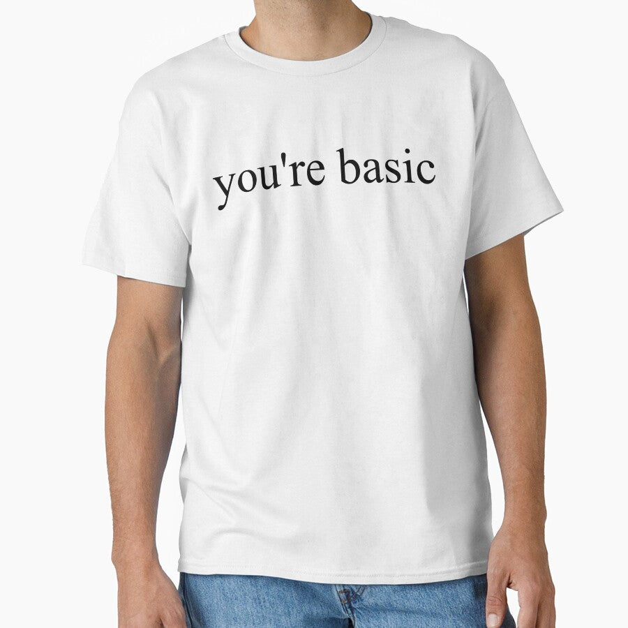 YOU'RE BASIC by T Culture