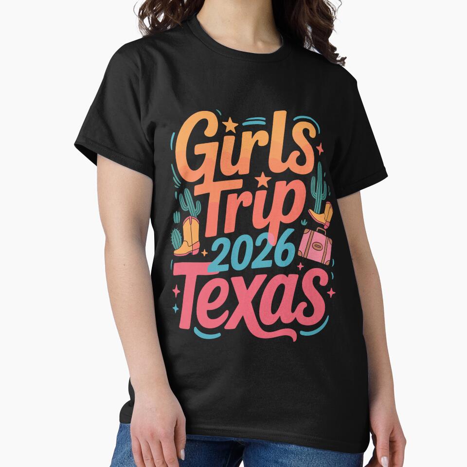 Girls Trip 2026 Texas Travel Funny Outfit by LASTMAY