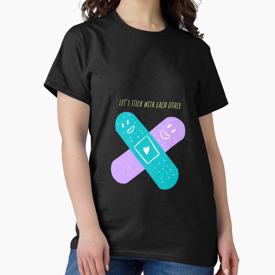 Let's stick with each other funny cool design by popotamfriends