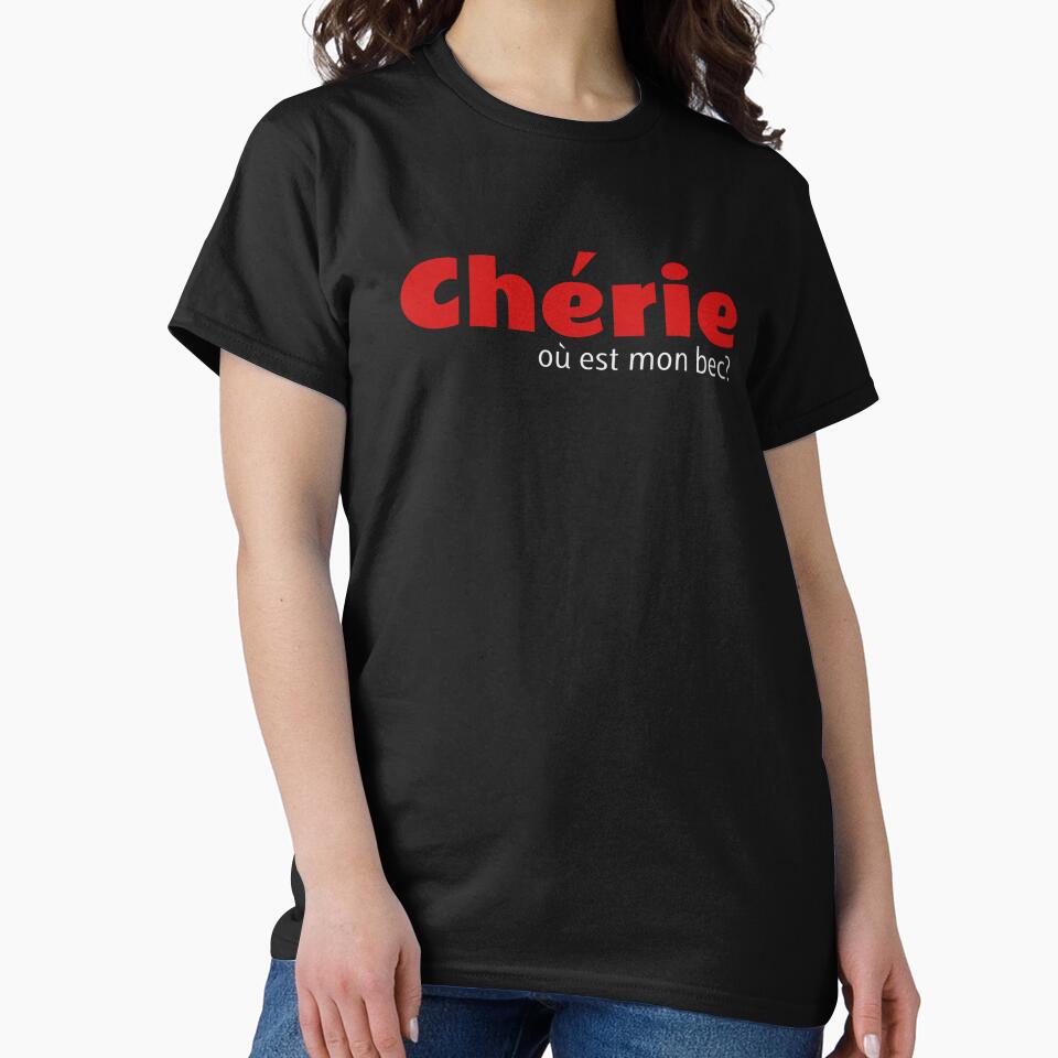 cherie ou est mon bec design by Merchking1