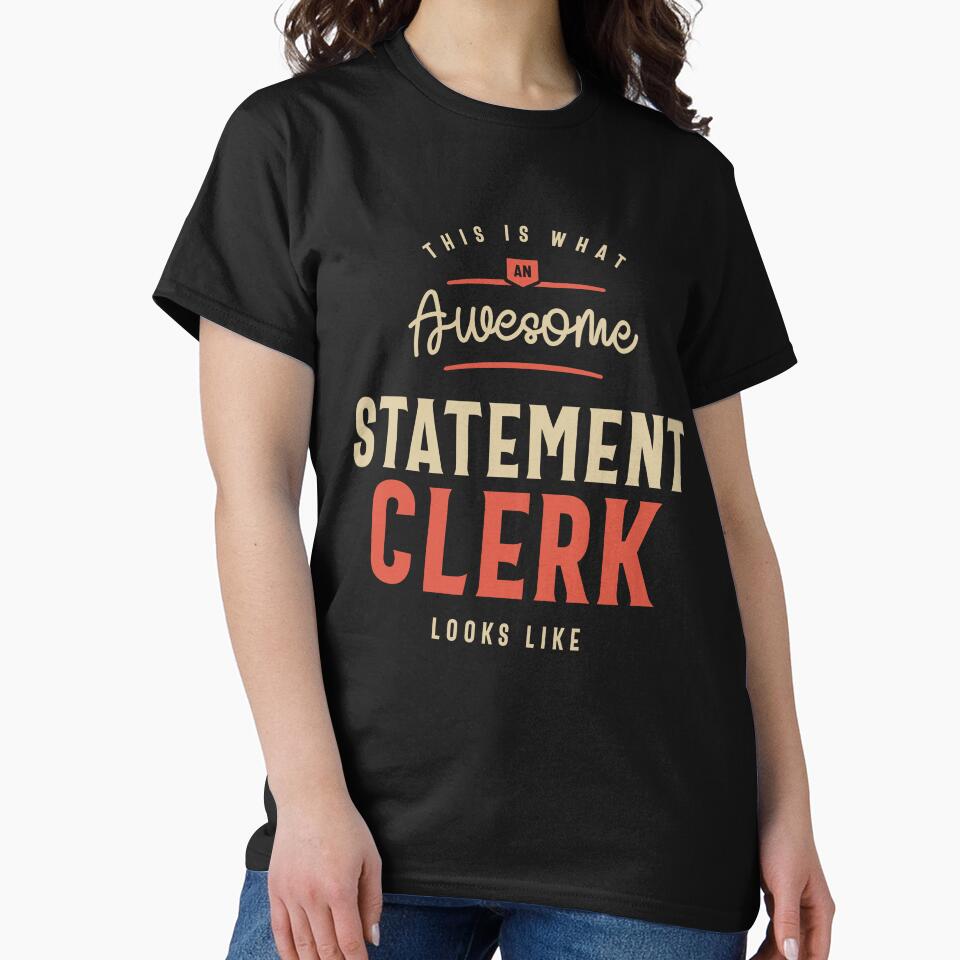 Funny Awesome Statement Clerk Job Occupation by cidolopez