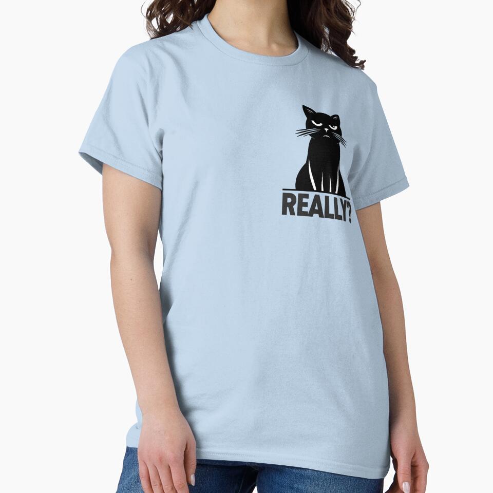 Really Cat Judgmental Sarcastic Attitude Humor Art by DrawDrip
