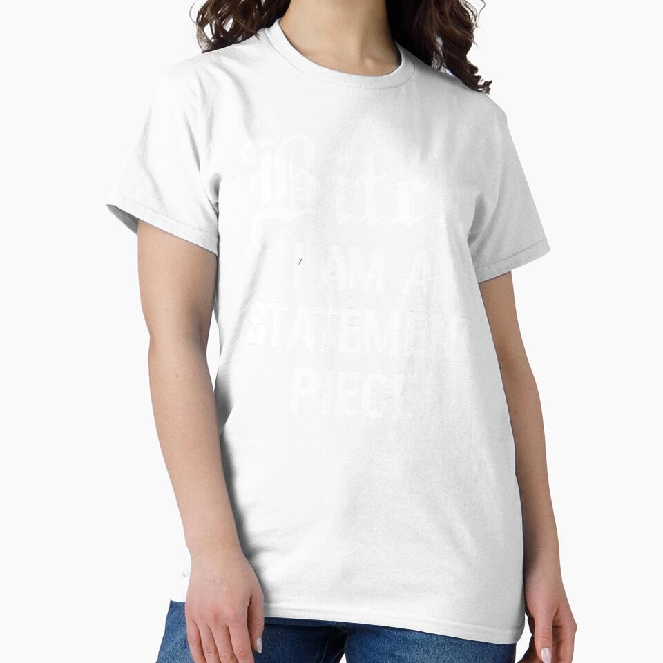 Bitch I am a statement piece (white text) by LunaLovesTea
