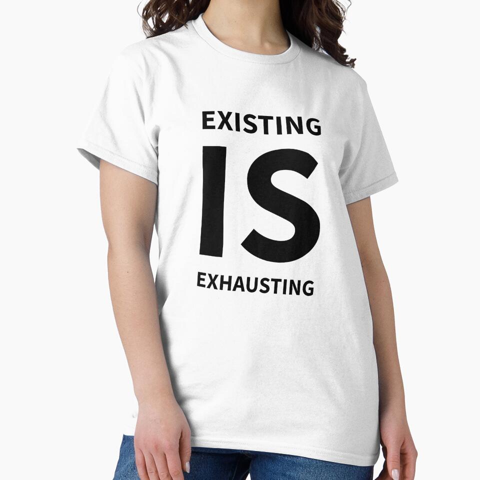 Existing is Exhausting by dimerchsitytwo