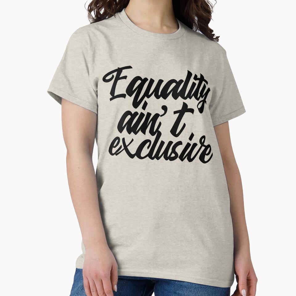 Equality ain’t exclusive by IBD-HOUS