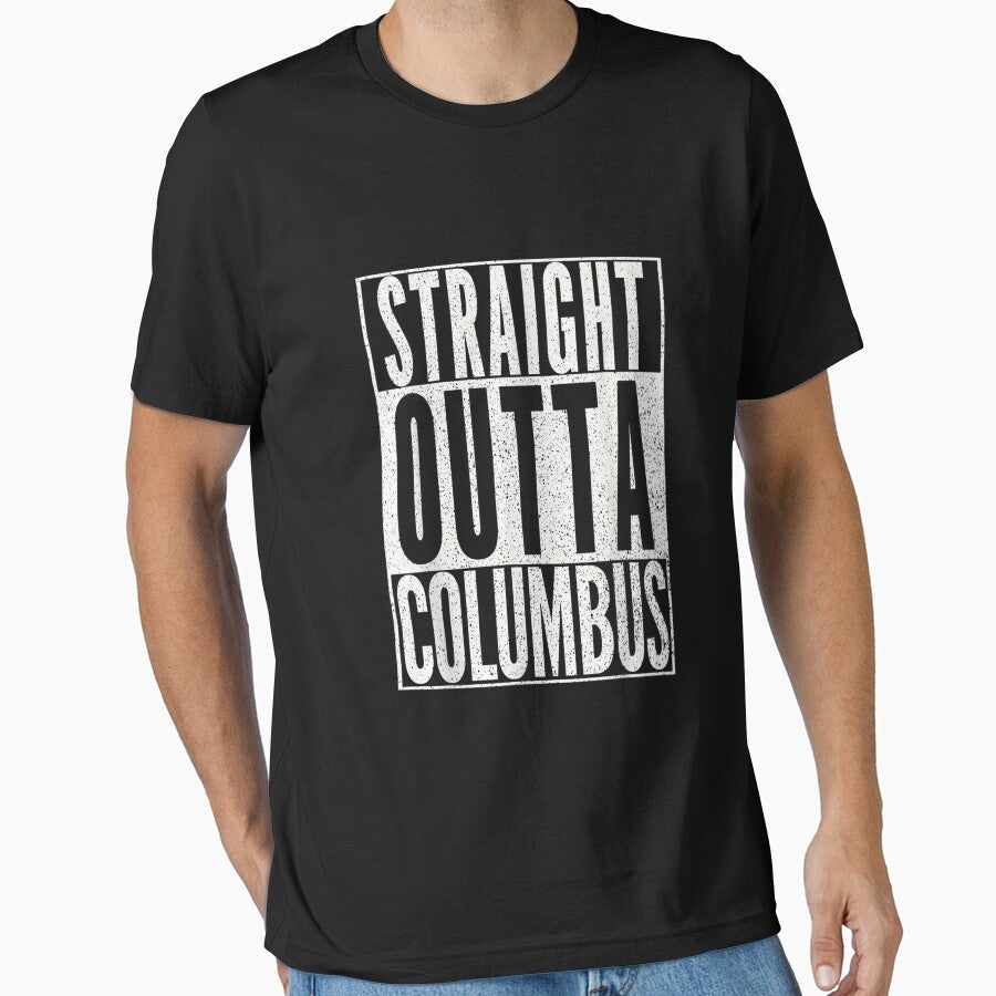 STRAIGHT OUTTA COLUMBUS OHIO Fun Cool Novelty by Conor6Dalla