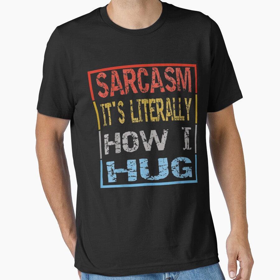 Funny Novelty Sarcasm It's How I Hug by aumarian