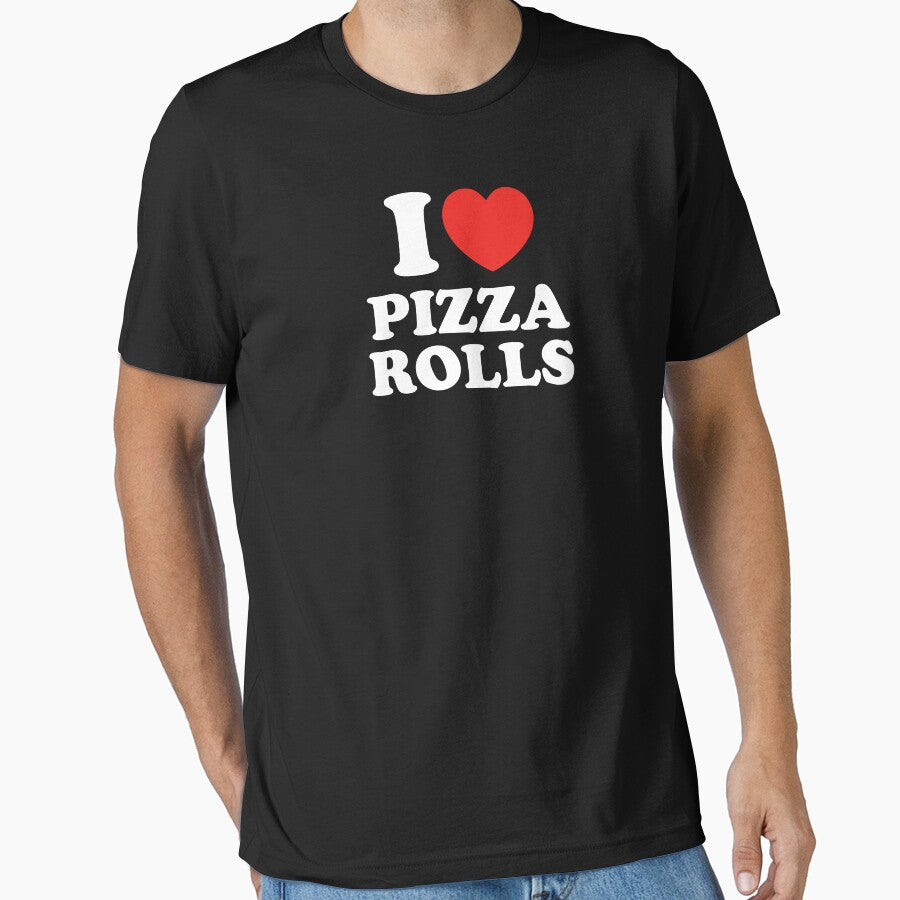 I Love Pizza Rolls by shitpostee