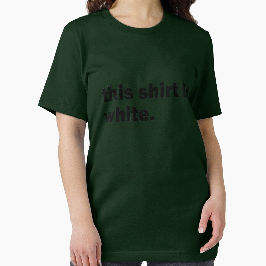 This Shirt Is White Funny Ironic Irony Sarcasm Sarcastic Humor by Essetino